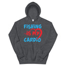 Fishing is my Cardio Best Fishing Hoodie