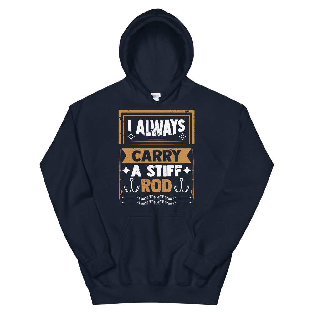 Fishing Gift I Always Carry A Stiff Rod Quote Funny Fisher Gag