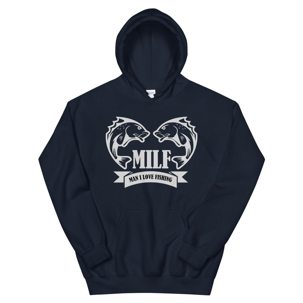 Milf Man i love Fishing - Best Fishing Hoodie for Daddy - Fathers Day