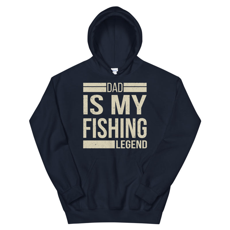 Dad is my Fishing Legend - Best Fishing Hoodie for Daddy