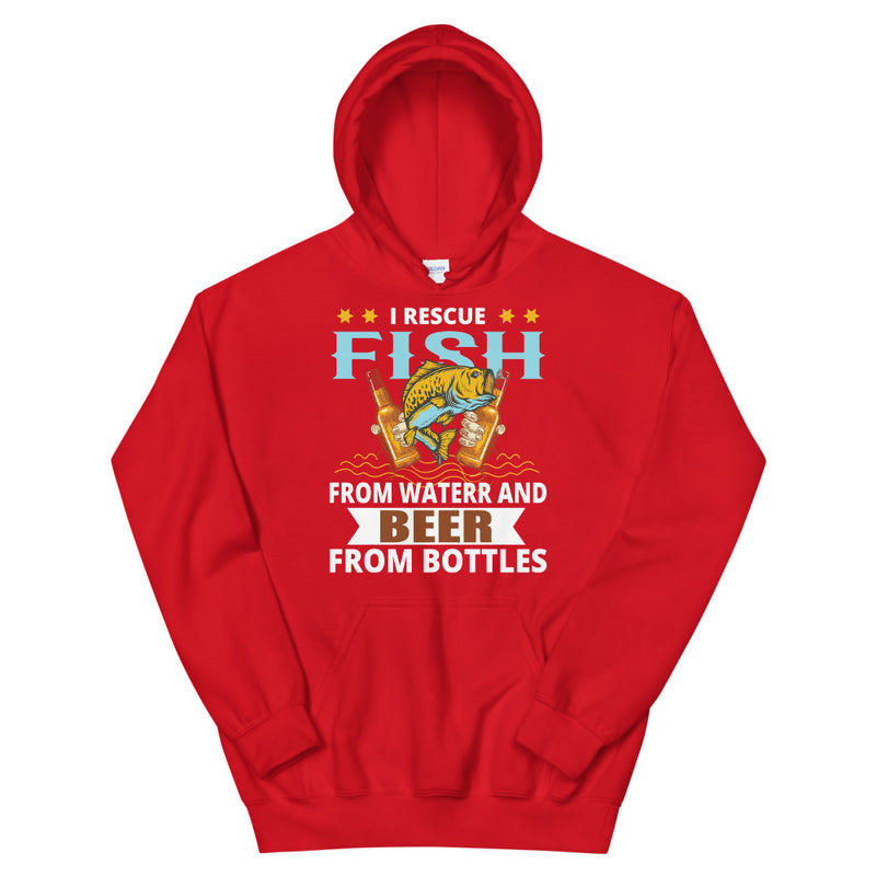 I rescue fish from water and beer from bottles - Fishing & Beer Lovers  Hoodie