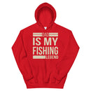 Dad is my Fishing Legend - Best Fishing Hoodie for Daddy