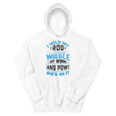 I Hold my Rod Wiggle my Worm and Pow! she's on it Funny Fishing Hoodie for man