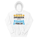 Just another Beer Drinker with a Fishing Problem Avid Fishing Hoodie