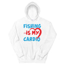 Fishing is my Cardio Best Fishing Hoodie