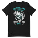 She Swallows Everytime I Bring my Rod Out Fishing Graphic Shirt
