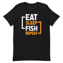 Eat Sleep Fish Repeat - Best Fishing T-Shirt