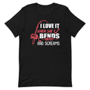 I Love It When She Bends Over And Screams Funny Fishing T-Shirt