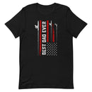 Best Fishing Dad Ever - American Flag Fishing T-shirt Gift For Fisherman