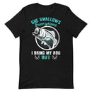 She Swallows Everytime I Bring my Rod Out Fishing Graphic Shirt