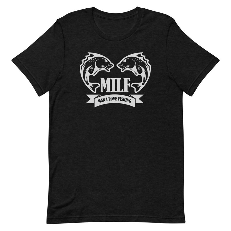 Milf Man i love Fishing - Best Fishing Shirt for Daddy - Fathers Day G