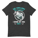 She Swallows Everytime I Bring my Rod Out Fishing Graphic Shirt