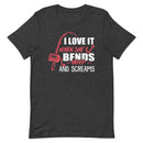I Love It When She Bends Over And Screams Funny Fishing T-Shirt