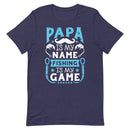 Papa is my name fishing is my game T-Shirt