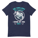 She Swallows Everytime I Bring my Rod Out Fishing Graphic Shirt