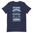 Fishing an additive mode-altering non-substance common side effects may include joy,happiness,merriment sore arms and occasional anger Fishing Quotes Shirt