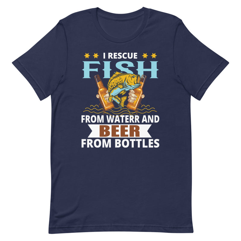 I rescue fish from water and beer from bottles - Fishing & Beer Lovers Shirt