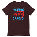 Fishing is my Cardio Best Fishing Lovers T-Shirt