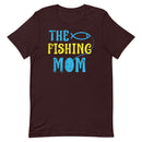 The Fishing Mom - Best Fishing T-Shirt for Mom