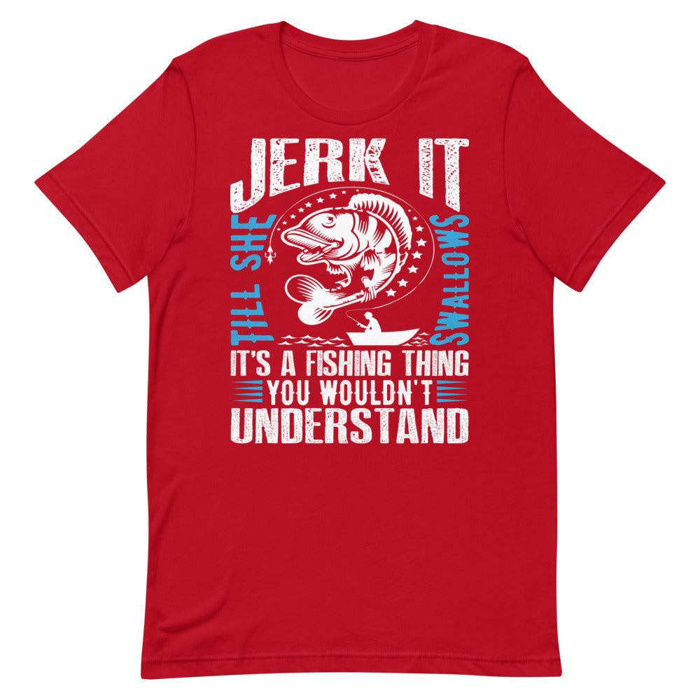 Jerk It Hilarious Funny Fishing Shirt