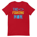 The Fishing Mom - Best Fishing T-Shirt for Mom