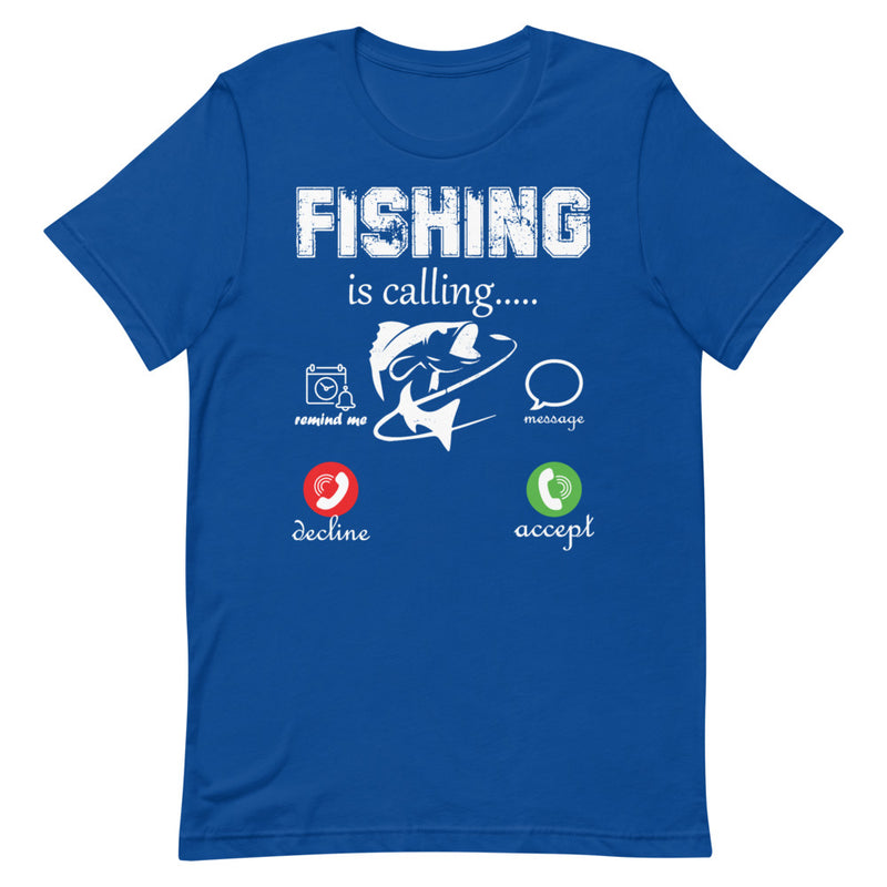 Fishing is calling T-Shirt