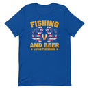 Fishing & Beer living the dream shirt