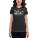 Sucking Fishing Shirt do not Wash Funny Fishing Quotes Shirt for women's