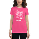 Show me your Rod now cause my bait is wet Fishing Shirt for Women's