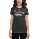 Sucking Fishing Shirt do not Wash Funny Fishing Quotes Shirt for women's